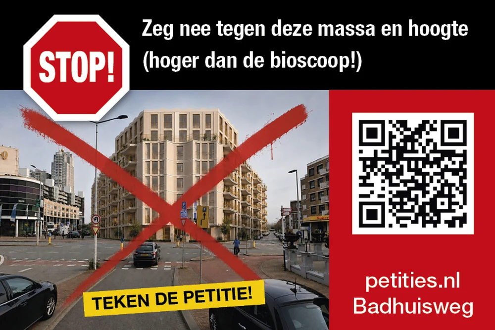 Campagnebeeld van de petitie Bouw beter aan de Badhuisweg, met de tekst Zeg nee tegen deze massa en hoogte
